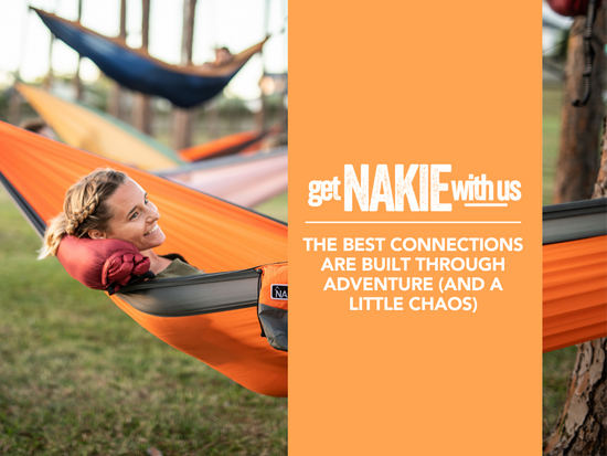 The best connections are built through adventure (and a little chaos)